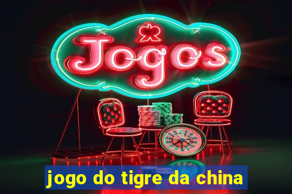 jogo do tigre da china